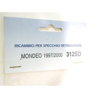 CRISTAL DE ESPEJO OEM N. 6782760 PIEZAS DE COCHES USADOS FORD MONDEO BER/SW (09/1996 - 08/2000) DIESEL DESPLAZAMIENTO 18 ANOS 2000