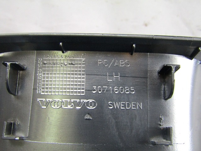 PIEZAS ADOSADAS REVESTIM. PUERTA  OEM N. 30716085 30716086 PIEZAS DE COCHES USADOS VOLVO XC90 (2002 - 2014)DIESEL DESPLAZAMIENTO 24 ANOS 2006