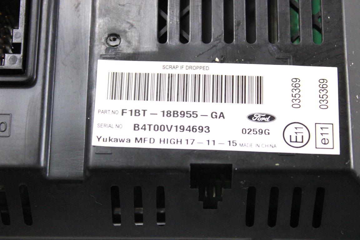 F1BT-18B955-GA DISPLAY COMPUTER DI BORDO FORD FIESTA 1.5 D 55KW 5M 5P (2016) RICAMBIO USATO